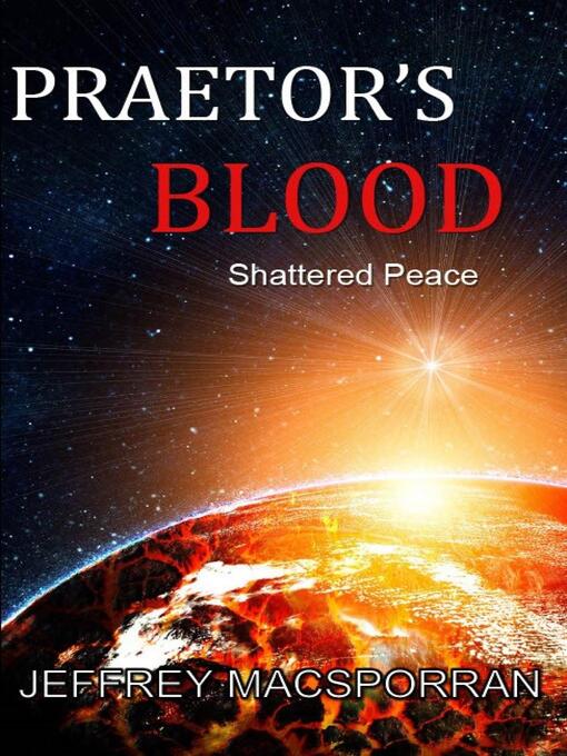 Title details for Praetor's Blood by Jeffrey MacSporran - Available